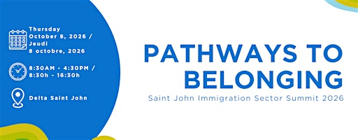 Pathways to Belonging: Saint John Immigration Sector Summit 2026 | Delta Hotels Saint John