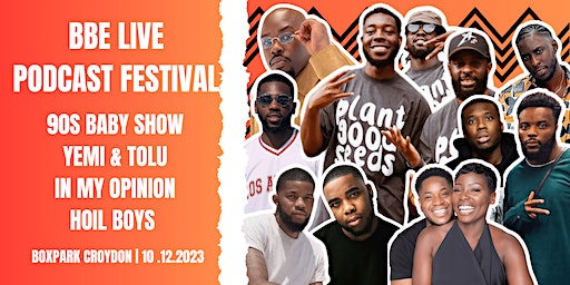 BBE Live Podcast Festival | BOXPARK Croydon
