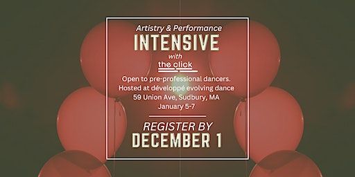 Artistry & Performance Intensive with The Click | dèveloppè evolving dance education