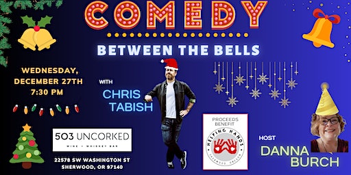 Holiday Comedy Event: Between the Bells | 503 Uncorked, Southwest Washington Street, Sherwood, OR, USA