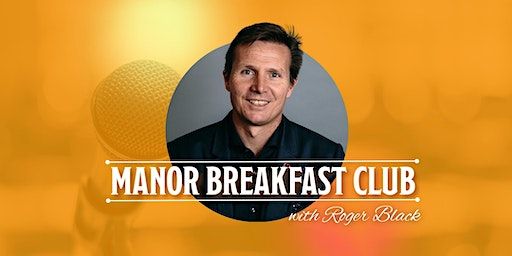 Manor Breakfast Club with Roger Black | Reigate Manor
