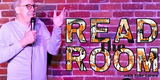 Read the Room with Mike Larsen | Hashtag Comedy Company