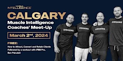 Muscle Intelligence Coaches' Meet-Up | Calgary, Alberta, Canada