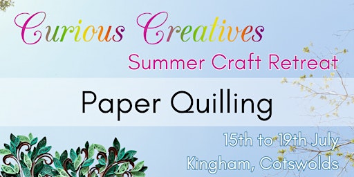 Paper Quilling Craft Retreat | Kingham Hill School