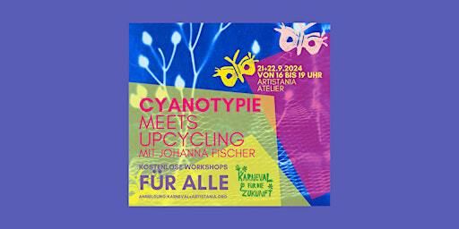Cyanotypie meets Upcycling - kostenlose Workshops für Alle | Artistania
