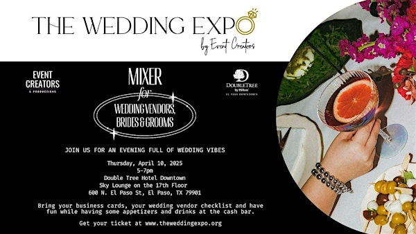 The Wedding Expo Mixer for Wedding Vendors, Brides and Grooms | DoubleTree by Hilton Hotel El Paso Downtown