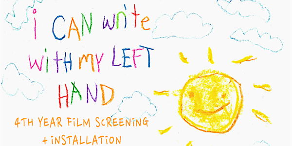 SCA 4th Year Film Students Showcase “I Can Write With My Left Hand” | Djavad Mowafaghian Cinema - SFU Goldcorp Centre for the Arts