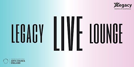 Legacy Live Lounge: Youth | Legacy Centre Of Excellence