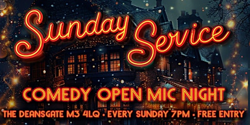Comedy Open Mic: Sunday Service | The Deansgate