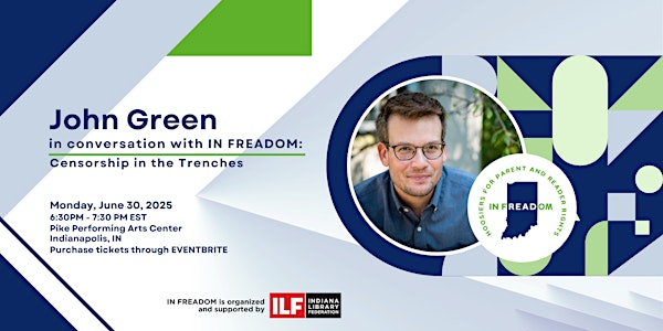 John Green in conversation with IN FREADOM: Censorship in the Trenches | Pike Performing Arts Center