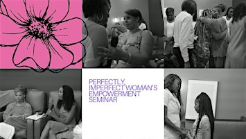Perfectly, Imperfect Woman’s Empowerment Seminar | Rancho Cucamonga