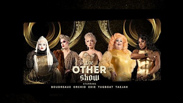 The Other Show: Drag Cabaret @ LORE | LORE