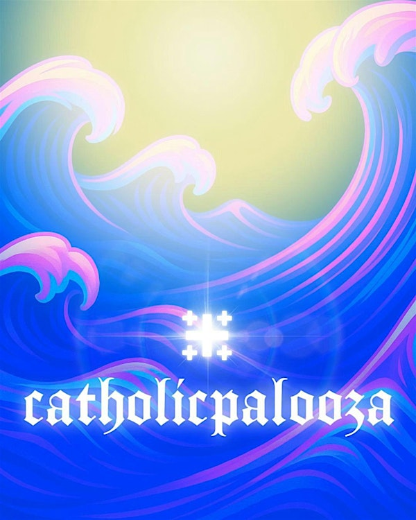 Catholicpalooza 2025 | Williams Center For The Arts
