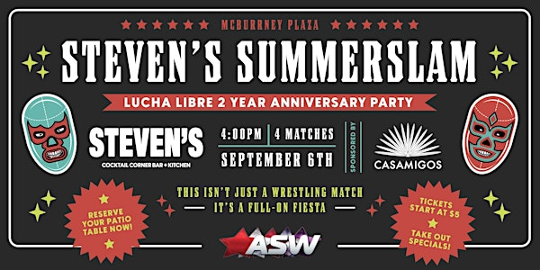 Lucha Libre Summer Slam! Steven's Cocktail Corner Bar 2 Year Anniversary! | Steven's Cocktail Corner Bar + Kitchen