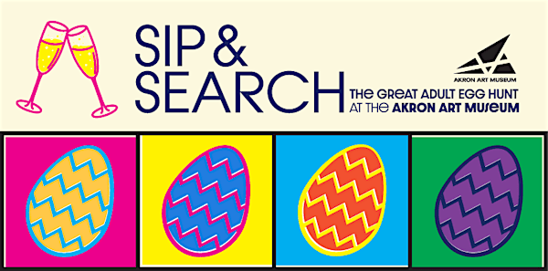 Sip & Search: The Great Adult Egg Hunt at the Akron Art Museum | Akron Art Museum