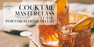 March Cocktail Masterclass | The Portsmouth Distillery Co