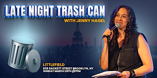 Late Night Trash Can.  Featuring Michael Cruz Kayne, Randall Otis and More! | littlefield