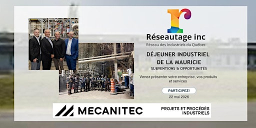 Déjeuner Industriel de la Mauricie chez Mécanitec | 3100 Rue Westinghouse