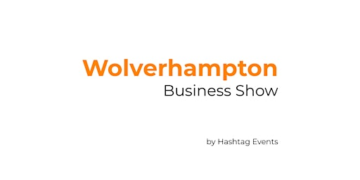 Wolverhampton Business Show | Molineux Stadium