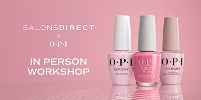 Salons Direct X OPI Workshop | Salons Direct