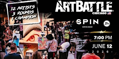Art Battle Chicago - June 12, 2026 | SPIN Chicago