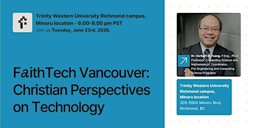 FaithTech Vancouver - Christian Perspectives on Technology | Trinity Western University - Richmond (Minoru)