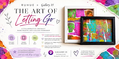 RUHUE: The Art of Letting Go — Collaborative Abstract Collage Workshop | Gallery 35