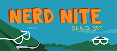 Nerd Nite Sea to Sky #21 | Brackendale Art Gallery, 41950 Government Rd, Brackendale, BC V0N 1H0, Canada