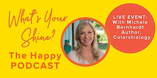 What's Your Shine? The Happy Podcast Live with Michele Bernhardt (Grapevine) | House of Shine