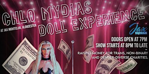 CHLO MYDIAS DOLL EXPERIENCE | Jax Nightclub Gloucester, Brunswick Road, Gloucester, UK