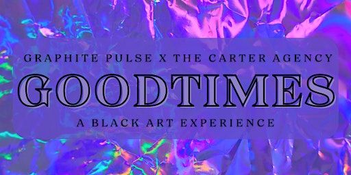 GoodTimes: A Black Art Exhibit | 6216 Reisterstown Rd