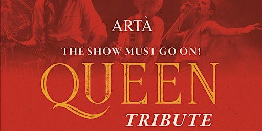 Easter Sunday - Queen Tribute Show | Arta