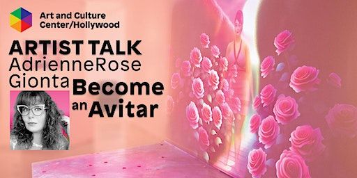 Discussion with AdrienneRose Gionta: Become an Avatar | Art and Culture Center / Hollywood, Harrison Street, Hollywood, FL, USA