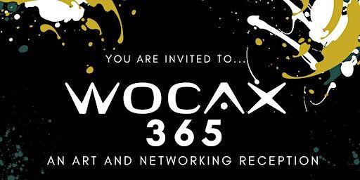 WOCAX 365: An Art and Networking Event March 2024 | The 3rd