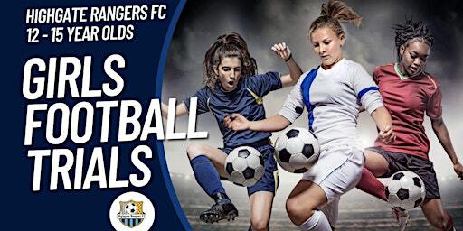 GIRLS Football U12 - U15 Highgate Rangers FC - OPEN TRIALS | Highgate Rangers Youth Football Club