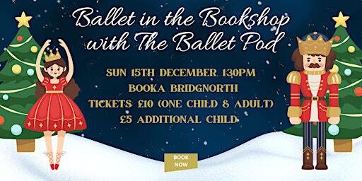 Ballet in the Bookshop with The Ballet Pod - Bridgnorth | Booka - Bridgnorth
