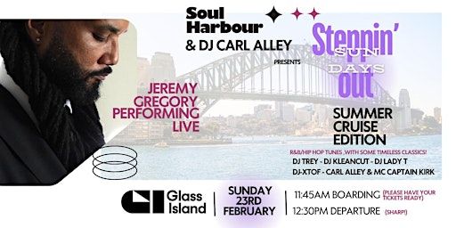 Soul Harbour & DJ Carl pres. STEPPIN OUT SUNDAYS - Sun 23 Feb 2025 | Glass Island - check event info for Wharf Details