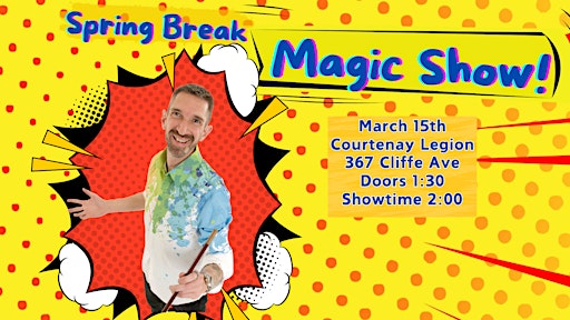 Courtenay Spring Break Family Magic Show | Courtenay Legion