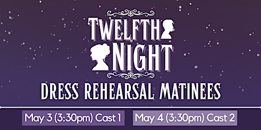 Twelfth Night (Open Dress Rehearsals) | Rachel Browne Theatre