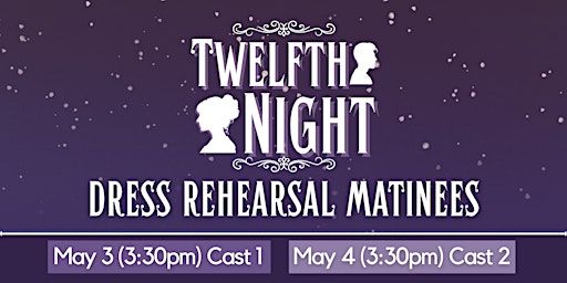 Twelfth Night (Open Dress Rehearsals) | Rachel Browne Theatre