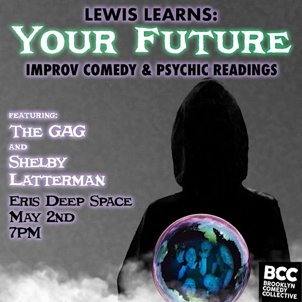 Lewis Learns: Your Future | Brooklyn Comedy Collective