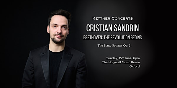Beethoven: The Revolution Begins, Cristian Sandrin, piano | Holywell Music Room