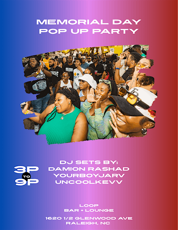 Friends + Family [ Memorial Day Party ] | Loop Bar and Lounge Raleigh