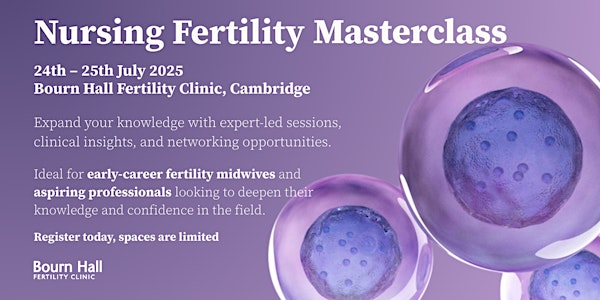 Nursing Fertility Masterclass | Bourn Hall Fertility Clinic