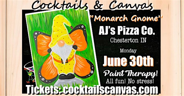 "The Monarch Gnome Butterfly" Cocktails and Canvas Painting Art Event | AJ's Pizza Co