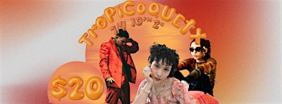 TROPICOQUETX : a DC Migrant Mutual Aid Fundraiser Party | as you are. DC