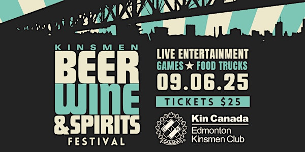2025 Kinsmen Beer, Wine & Spirits Festival | Kinsmen Club Of Edmonton