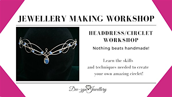 Circlet Headdress Making Workshop | Dee-zyn Jewellery