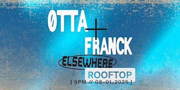 ØTTA, Franck | Elsewhere - The Rooftop