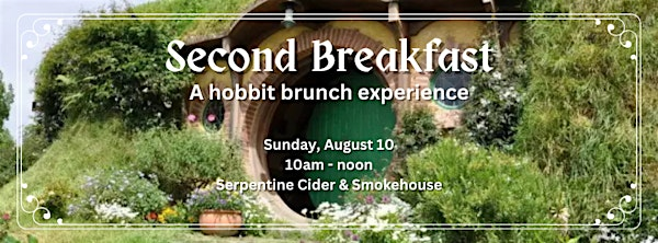Second Breakfast, A Hobbit Brunch Experience! | Serpentine Cider & Smokehouse